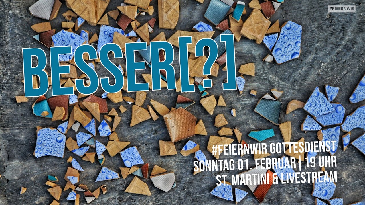 Besser[?]  | #feiernwir  effata[!]-Gottesdienst - Martinikirche in Münster  (01.02.26)
