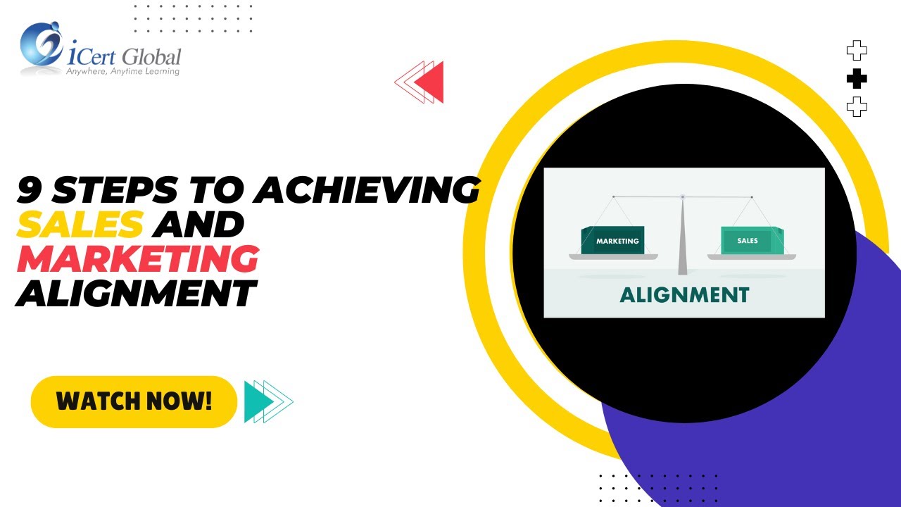 9 Steps to Achieving Sales and Marketing Alignment | iCert Global