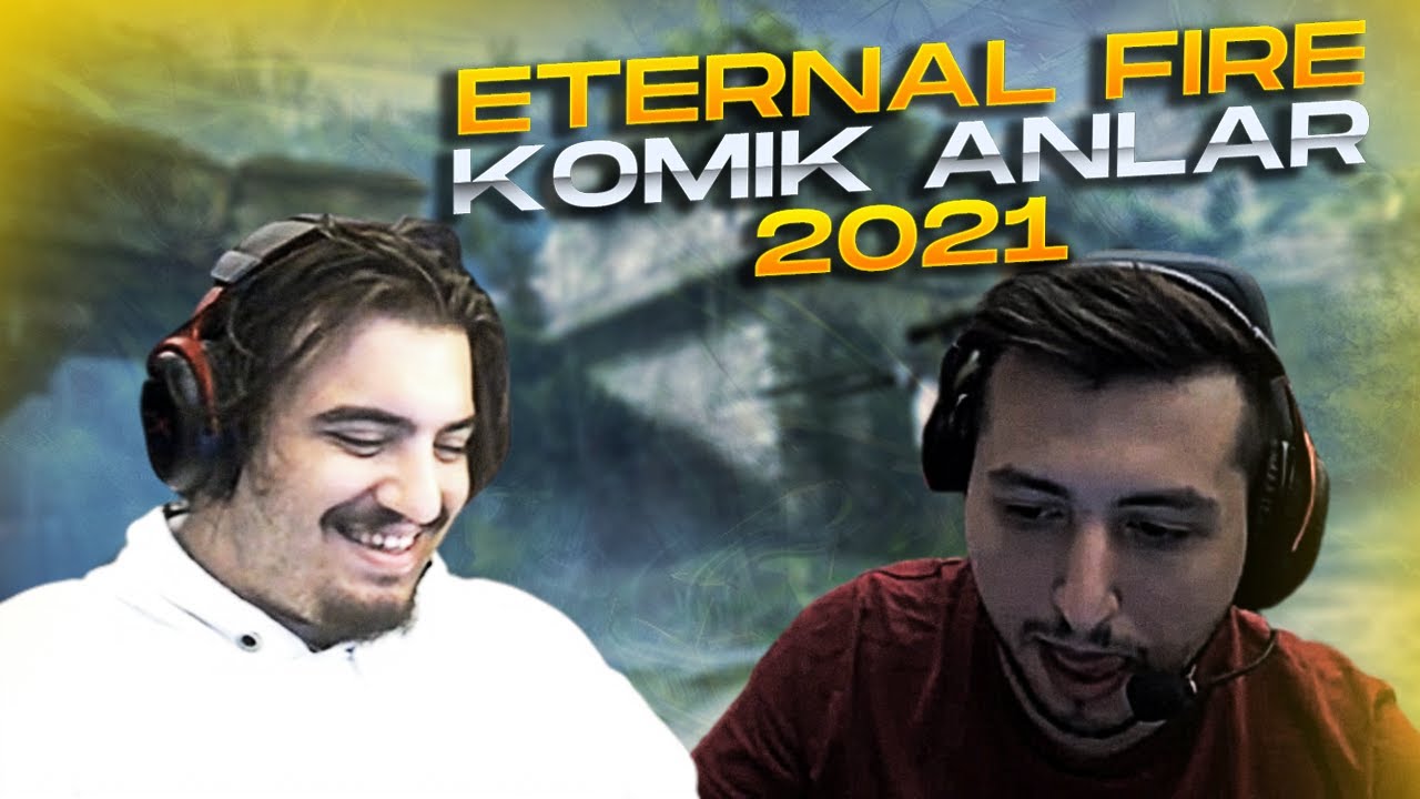 ETERNAL FİRE 2021'DEKİ EN KOMİK VE AÇIKLANAMAYAN ANLAR!