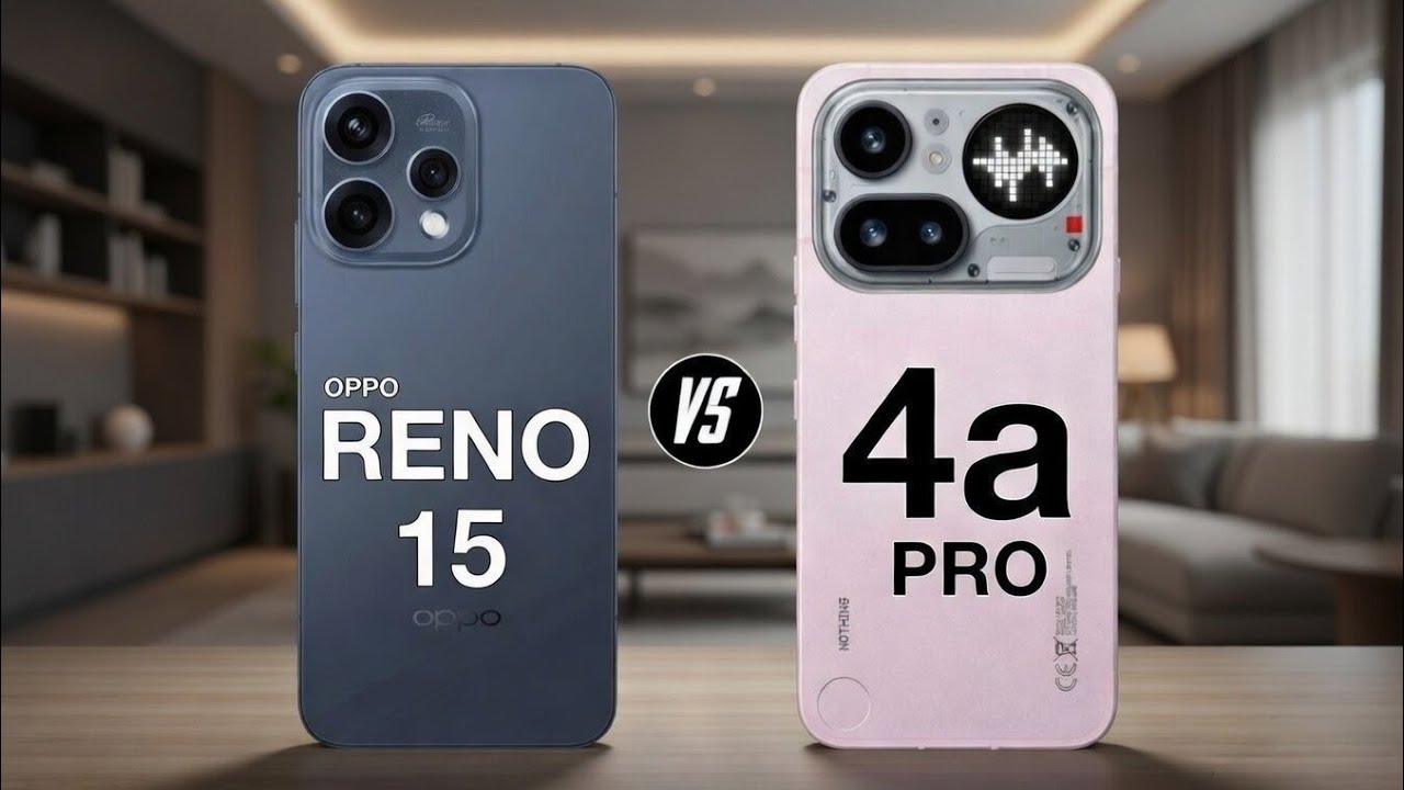oppo reno 15 vs nothing phone 4a pro - full comparison 🔥 which one is best