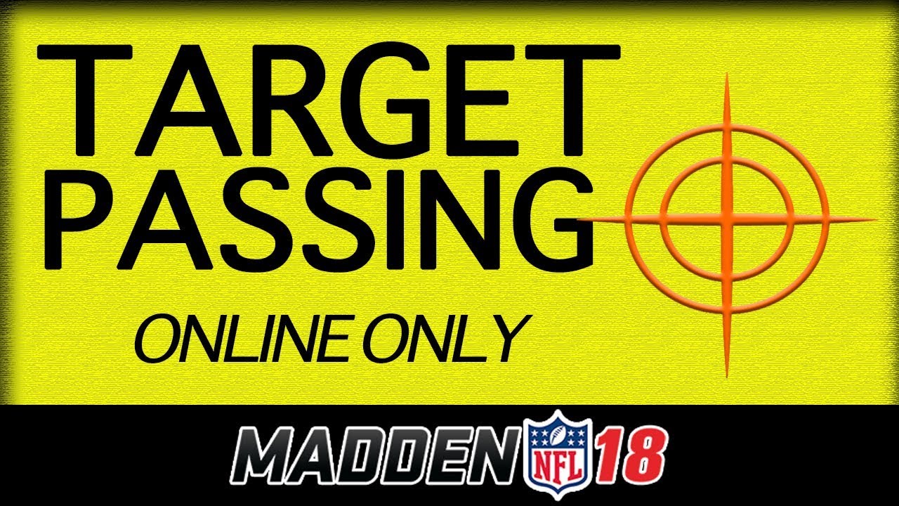 Madden 18 - Target Passing (ONLINE GAMEPLAY ONLY)