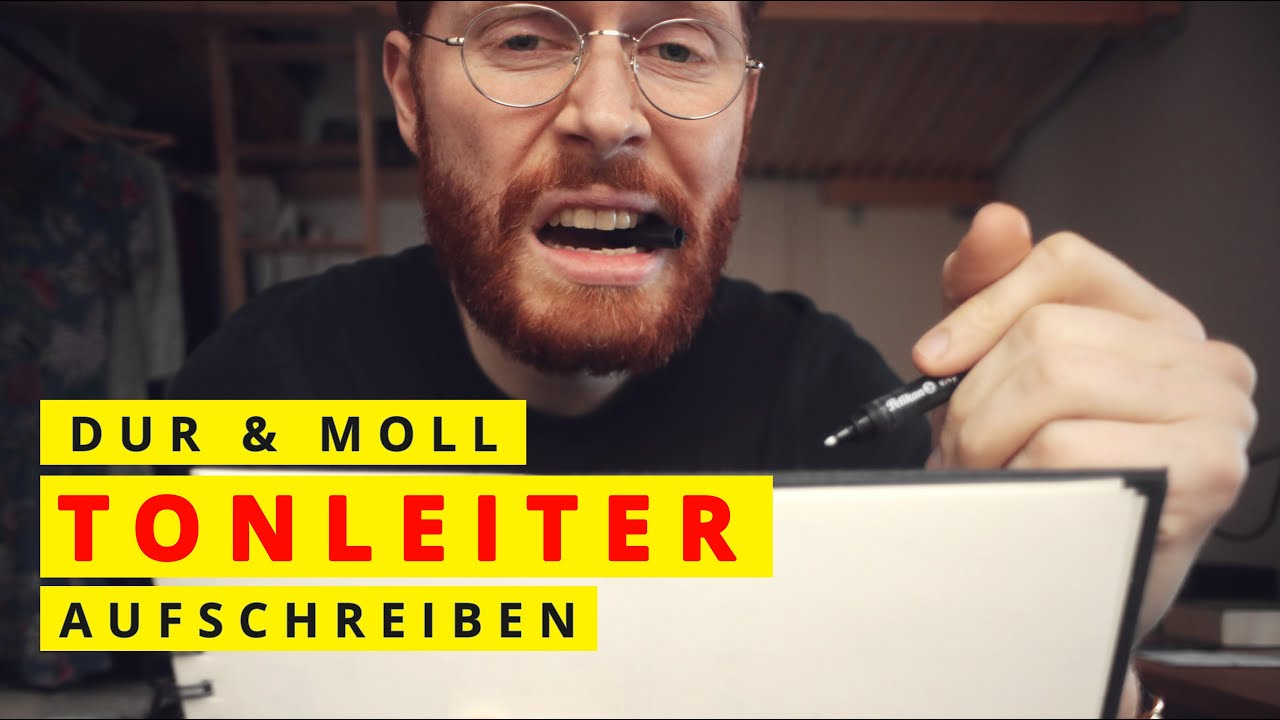 Durtonleiter & Molltonleiter aufschreiben