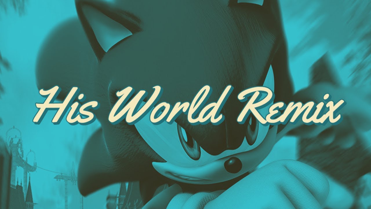 Sonic The Hedgehog Remix - His World (Hip Hop/ Trap)