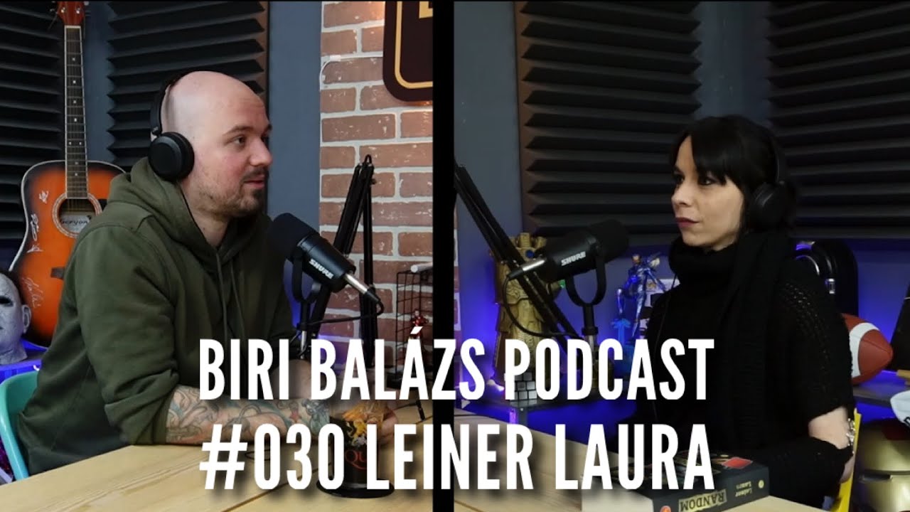 Biri Balázs Podcast #30 Leiner Laura