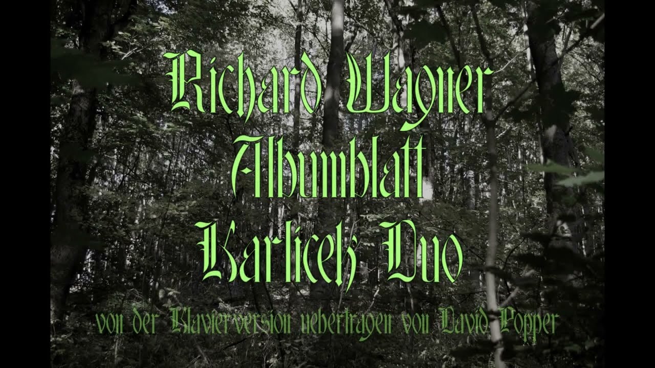 Richard Wagner: Albumblatt   Karlicek Duo: Josef Karlicek_Cello & Petr Karlicek_Piano