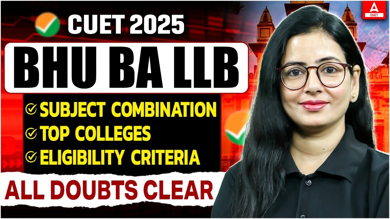 CUET BHU BA LLB 2025 | Best Subject Combination | Eligibility Criteria & Top Colleges ✅📝
