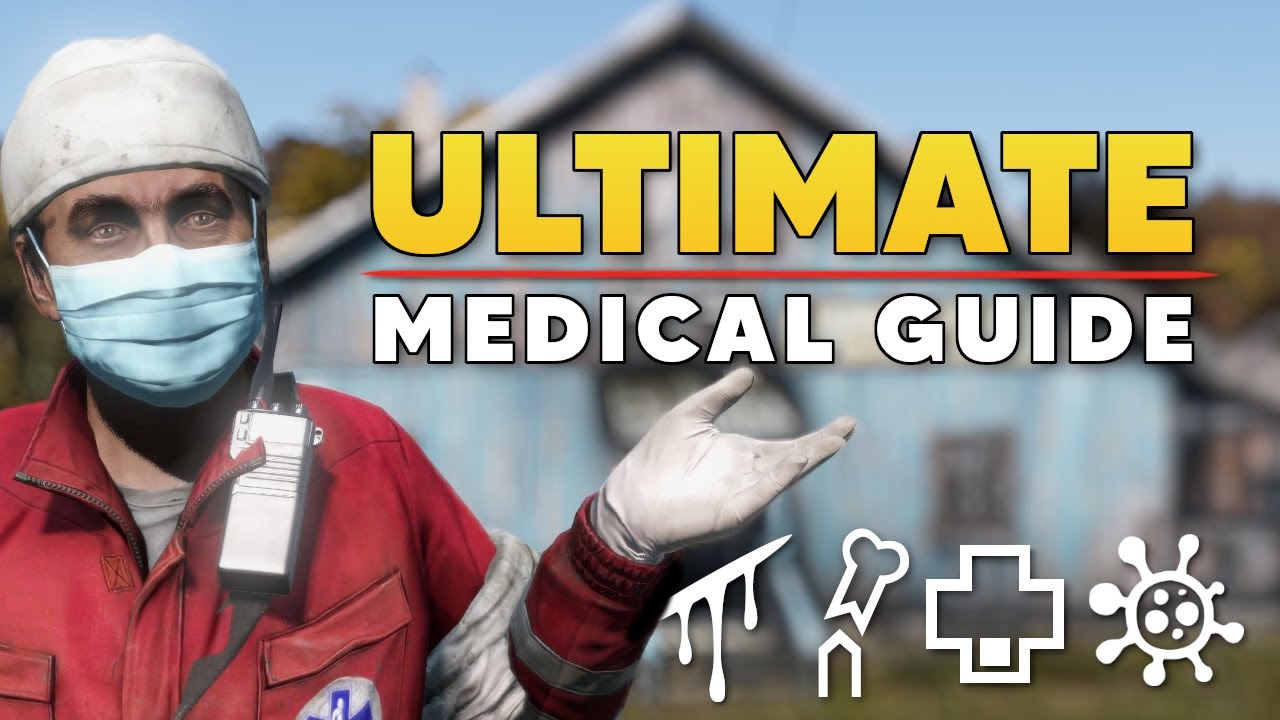 The Ultimate Medical Guide - DayZ