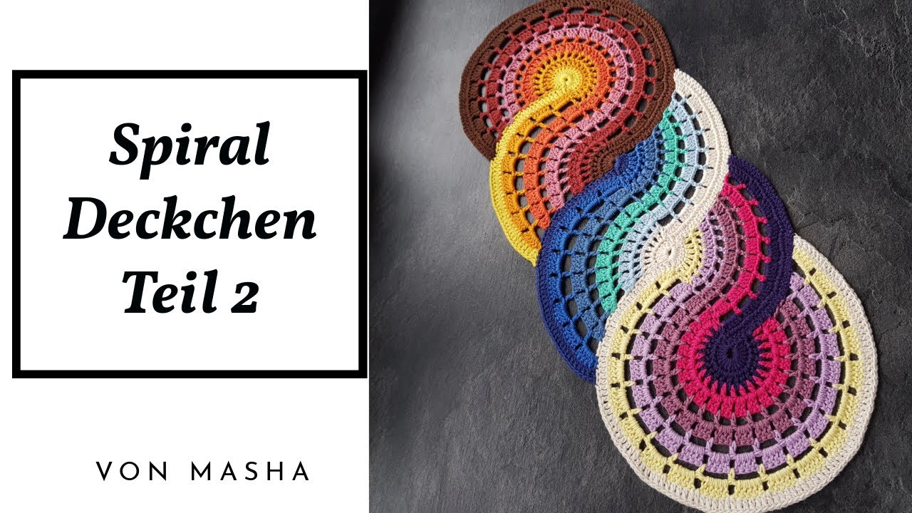 Spiral Deckchen   Teil 2