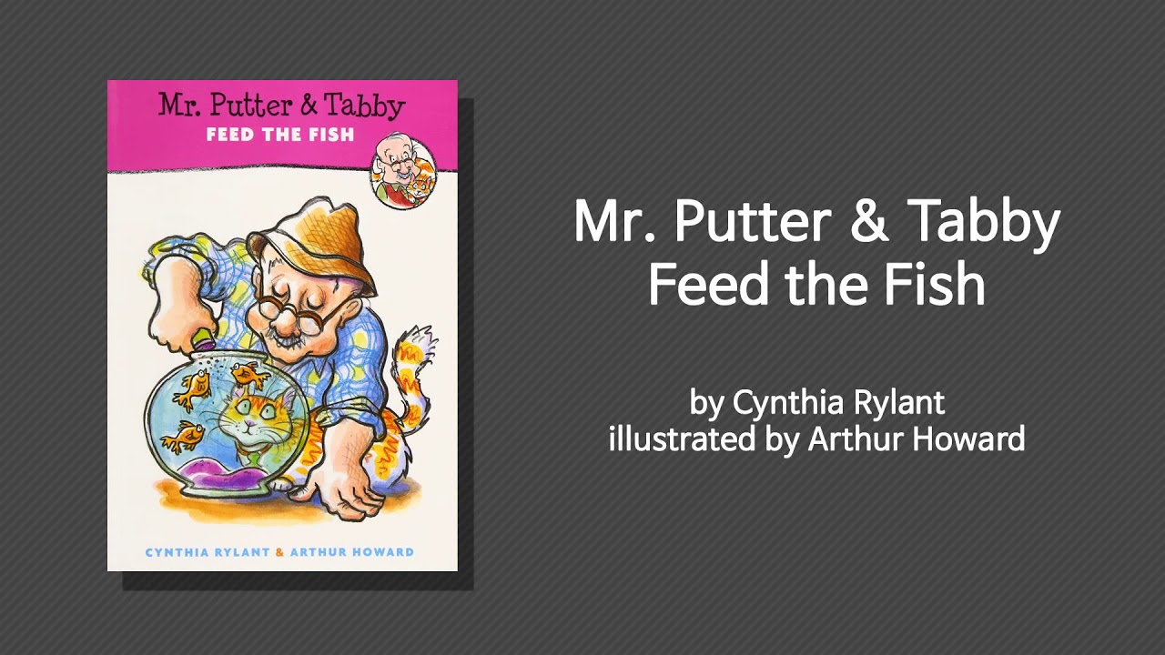 [영어책 읽어주기] Мистер Паттер и Табби│Feed the Fish by Cynthia Rylant illustrations by Arthur Howard