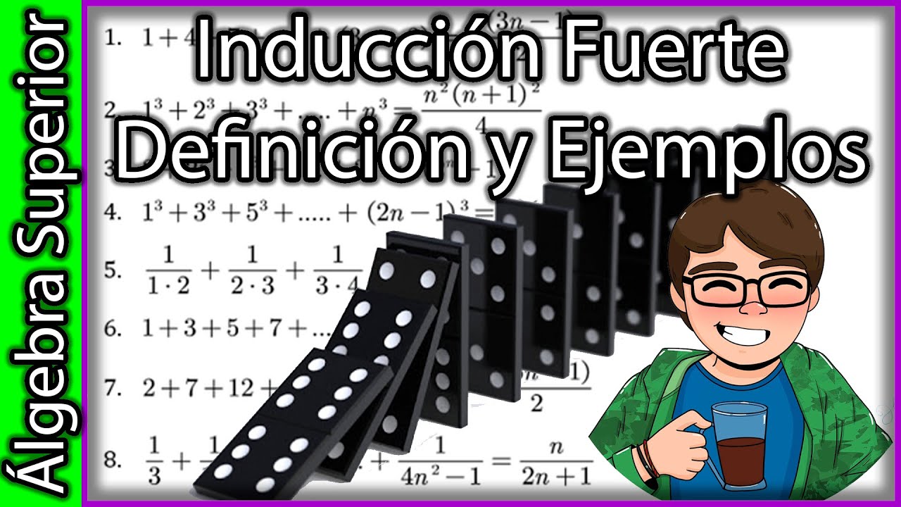 Inducción Fuerte - Definición, Ejemplos y Ejercicios - Álgebra Superior 22