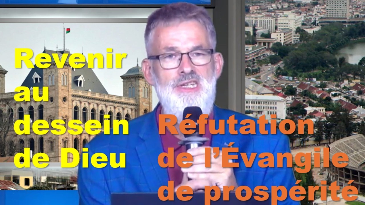 Revenir au dessein de Dieu : réfutation de l’Évangile de prospérité