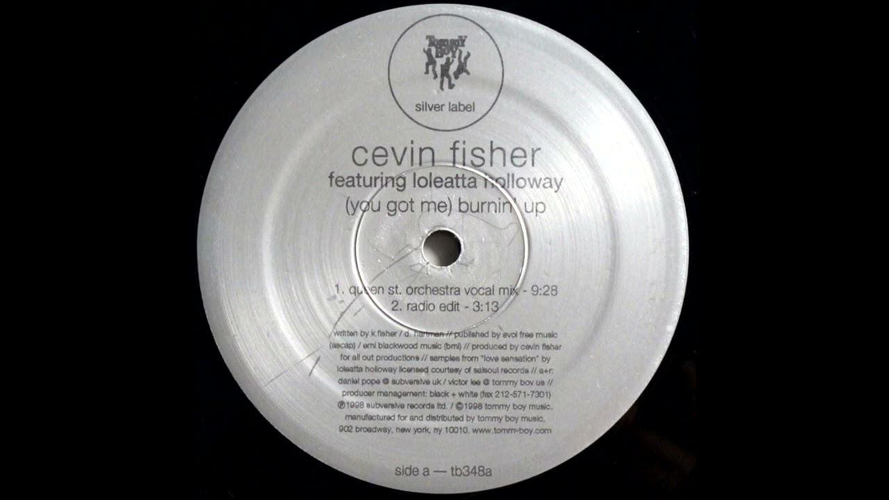 Cevin Fisher – (You Got Me) Burning Up