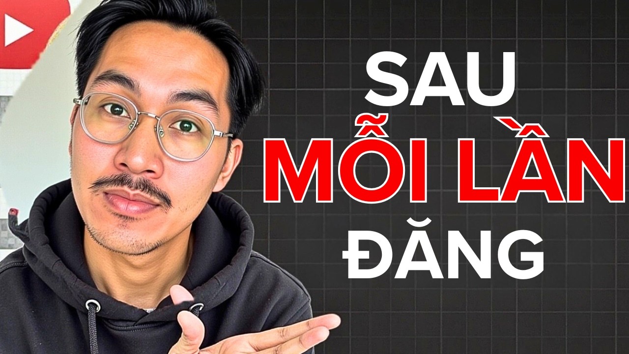 14 Điều Mình Làm SAU Khi Đăng Video YouTube Để Có Thêm Lượt Xem