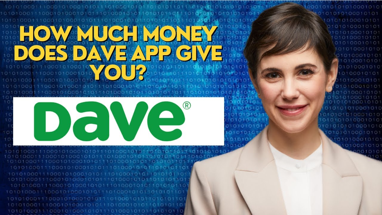 How much money does dave app give you?