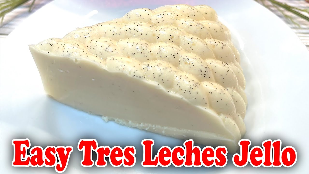 Easy Tres Leches Jello