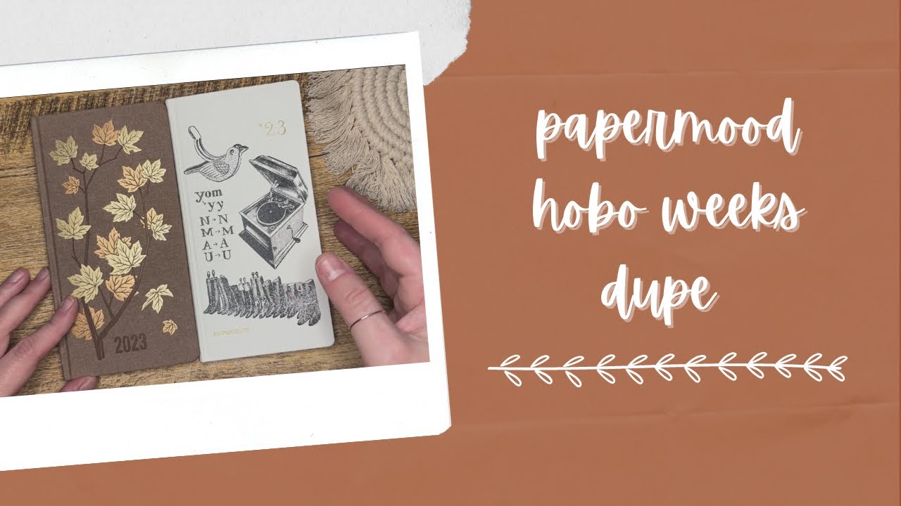Papermood Hobo Weeks Dupe