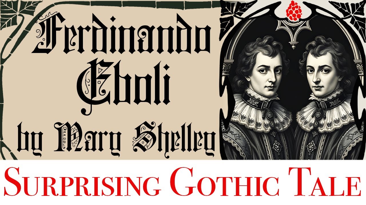 The bizarre story of Ferdinando Eboli by Mary Shelley