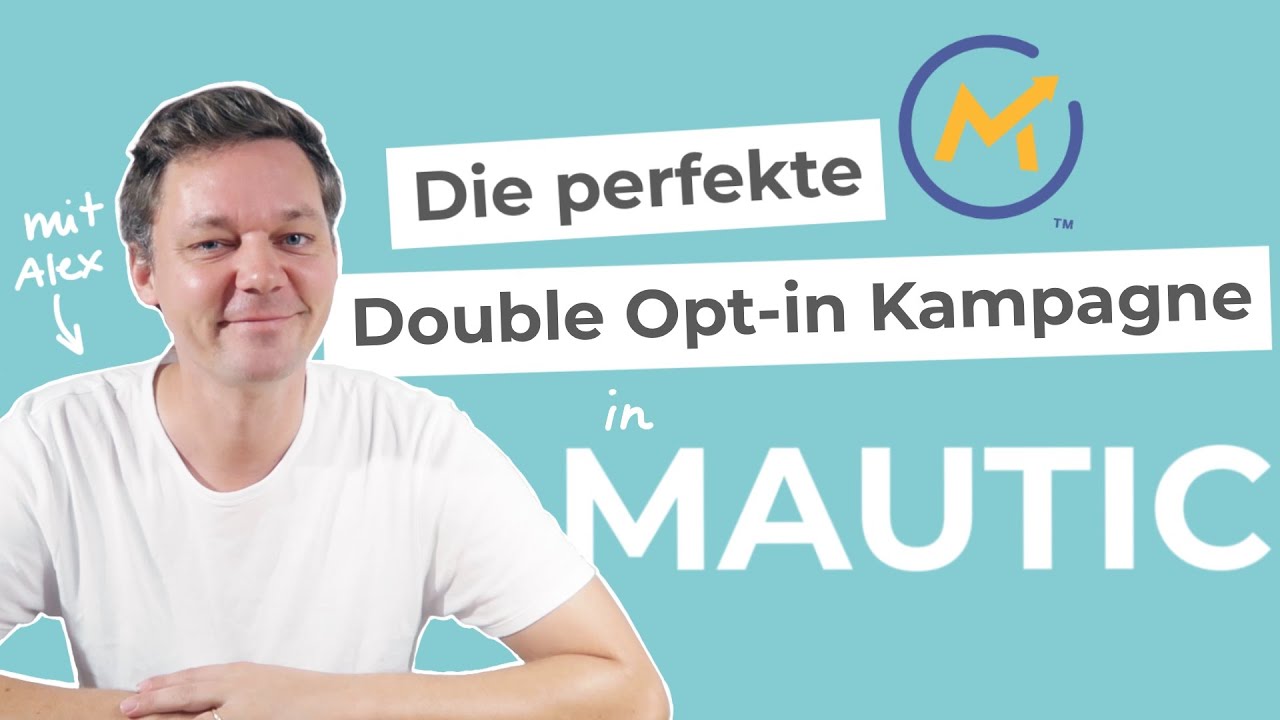 Wie du die perfekte Mautic Double Opt-in Kampagne baust (DSGVO konform)