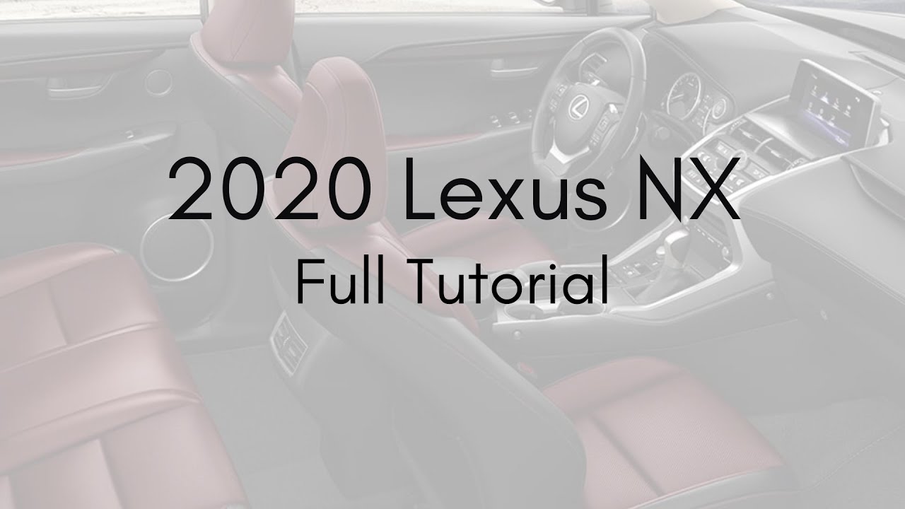 2020 Lexus NX Full Tutorial - Deep Dive