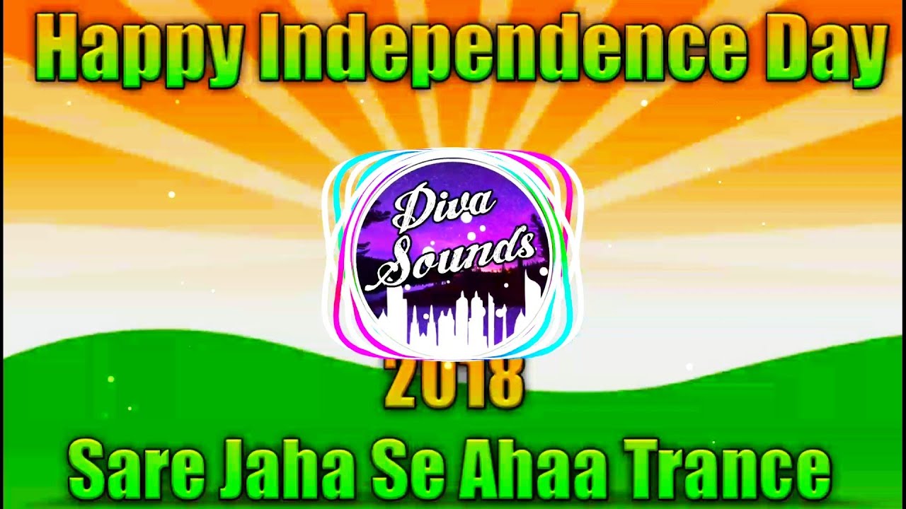 Happy Independence Day Special DJ Remix Trance |$| #HappyIndependenceDay |$| Diva Sounds 【DS】|$|