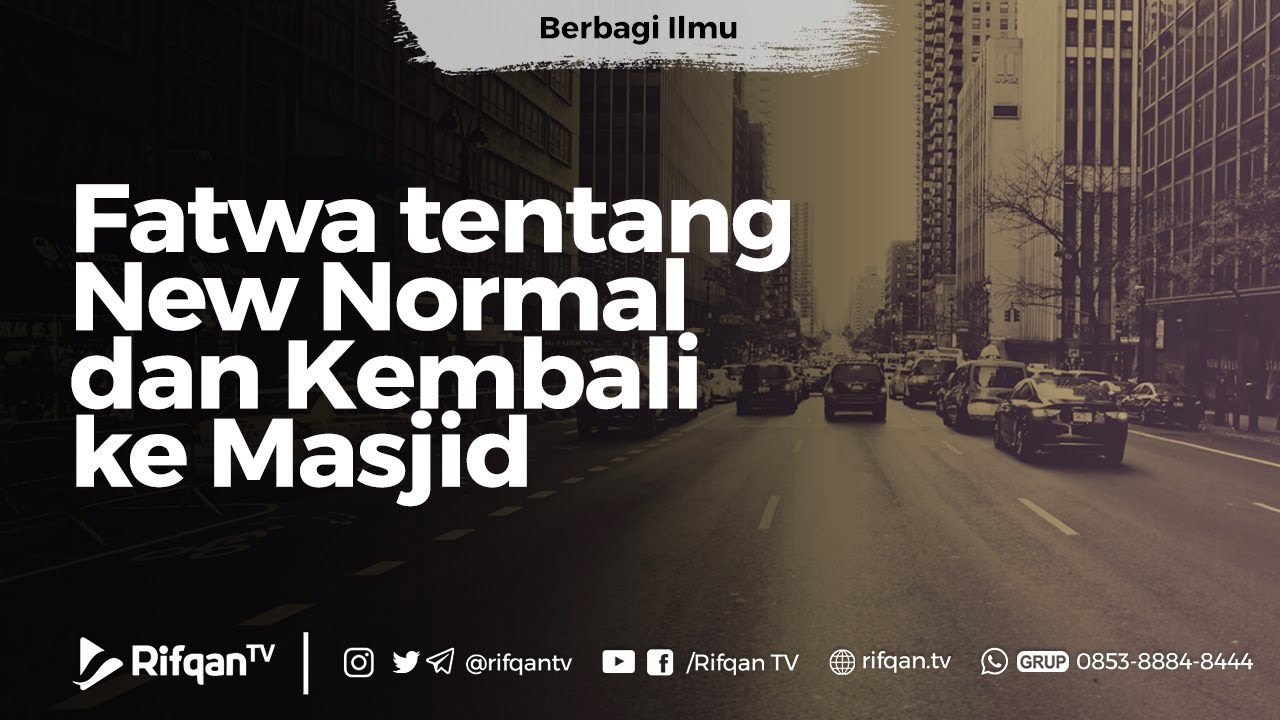 Fatwa tentang New Normal dan Kembali ke Masjid - Ustadz Ahmad Zainuddin Al-Banjary