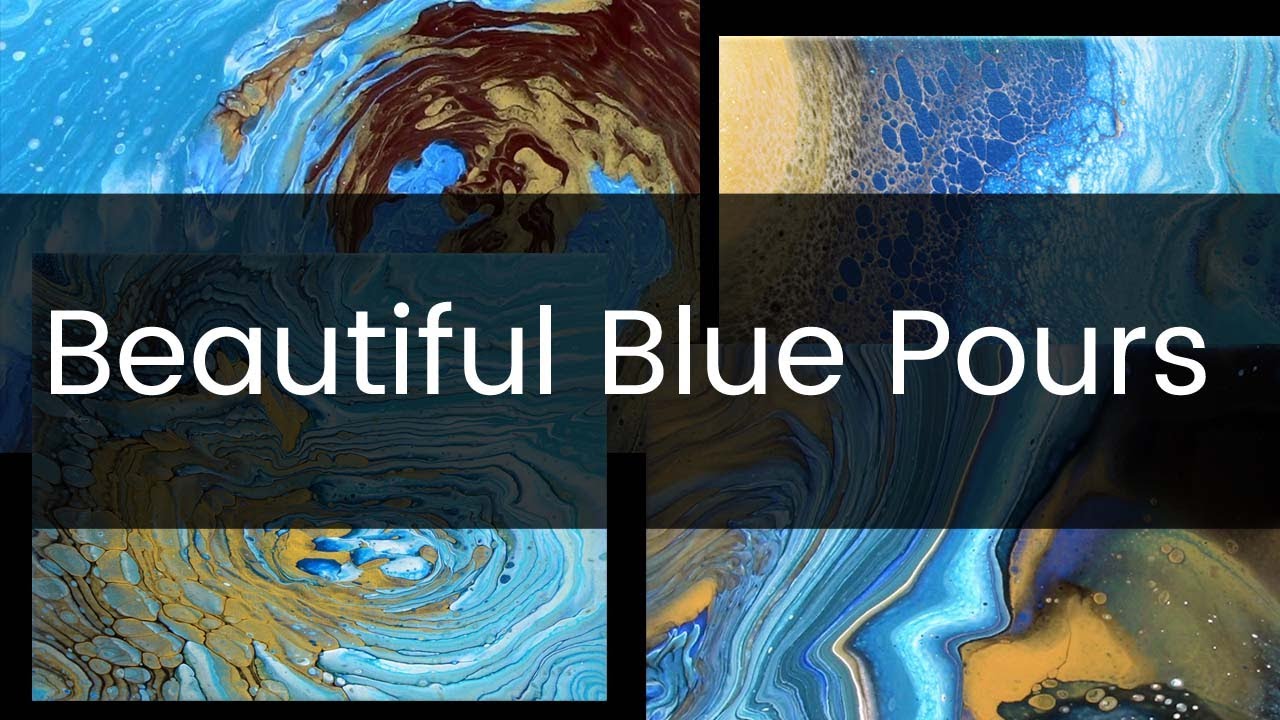 Paint Pour Compilation - Beautiful Blue Pouring Art