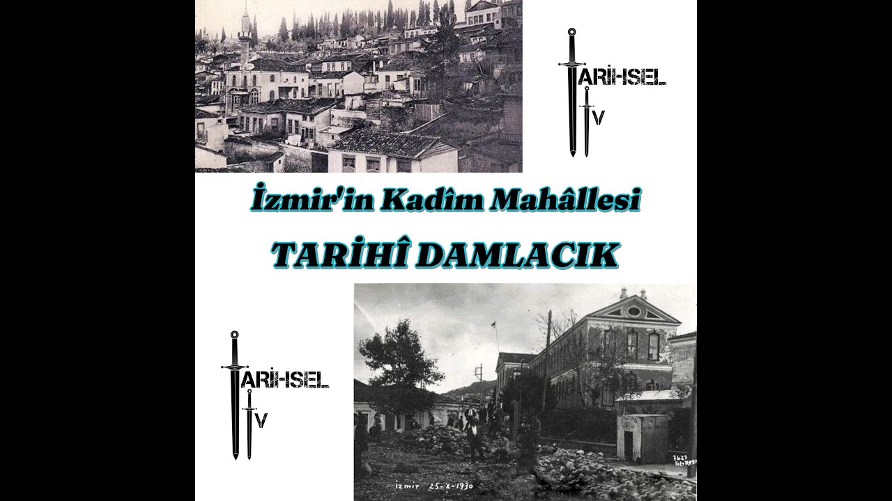 İzmir'in Kadîm Semti; Tarihî Damlacık