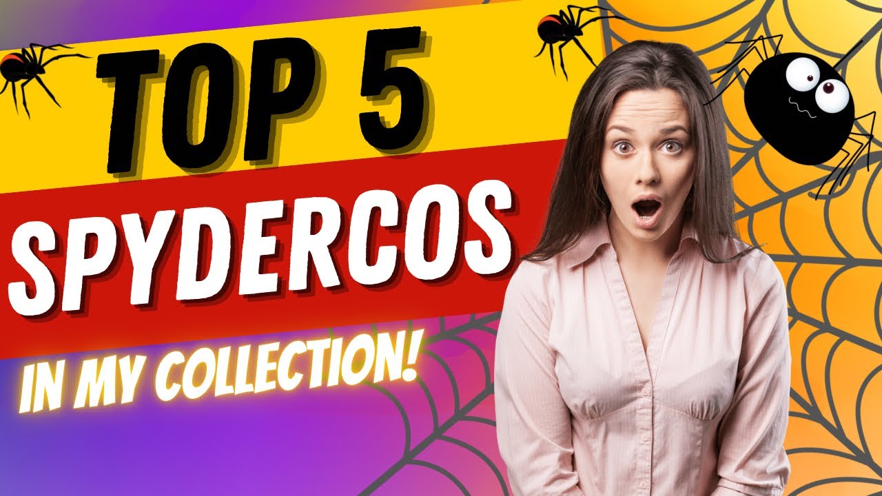 Top 5 Spydercos!!!