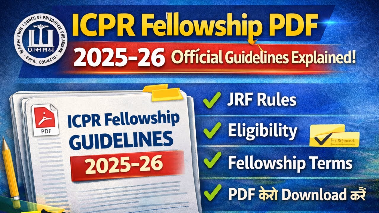 ICPR Fellowship PDF 2025-26 | Official Guidelines Explained | JRF PhD Rules & Conditions