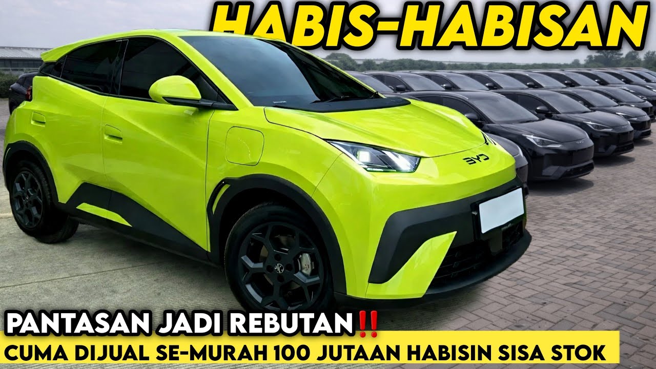 NYESAL BAYAR MAHAL‼️ Cuma 100 Jutaam 🔥 BYD Lagi Habisin Sisa Stok Mobil Terbaru, Cuma 2 Juta Sebulan