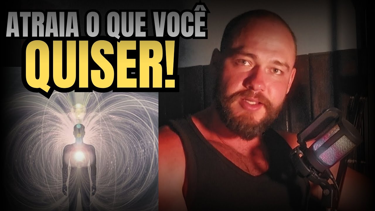 O Maior Poder do Homem Para Atrair Qualquer Coisa