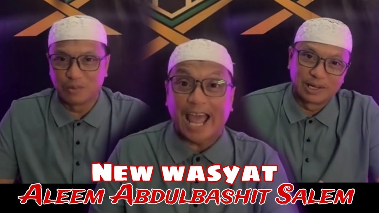 NEW WASYAT Aleem Abdulbashit Salem July 2025