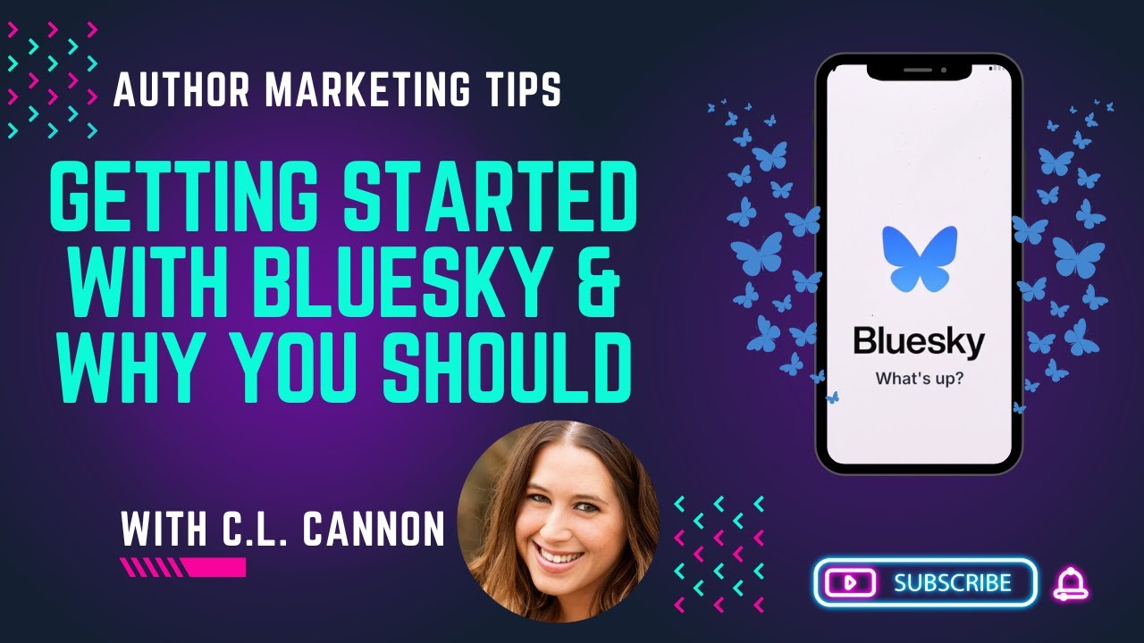 Getting Started On BlueSky & Why You Should - Author Marketing Tips With C.L. Cannon