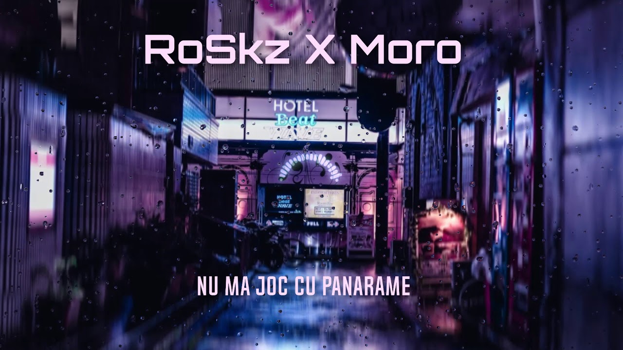 Moro x  Robert Skizzo - NU MA JOC CU PANARAME