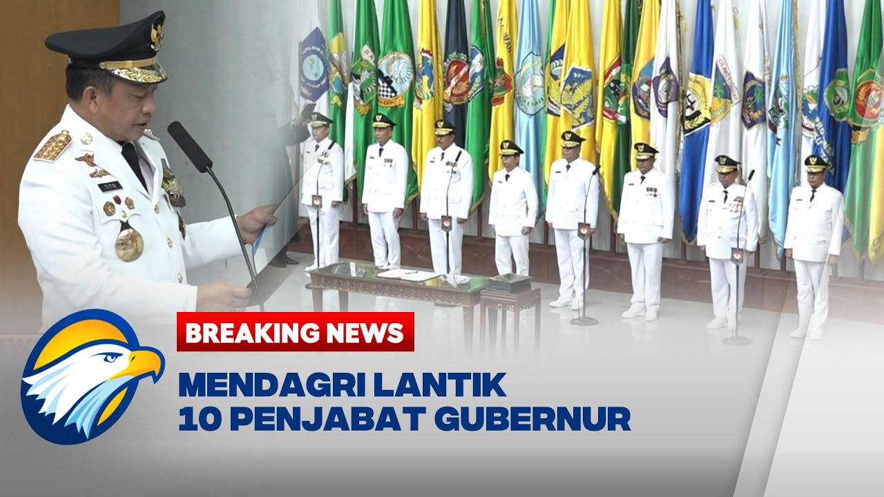BREAKING NEWS - Mendagri Tito Karnavian Lantik 10 Penjabat Gubernur