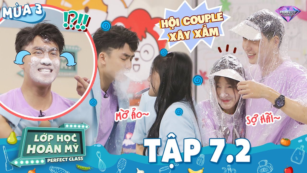 Lớp Học Hoàn Mỹ Mùa 3 Tập 7.2: Bộ đôi ThịnhNy, MewNa XÂY XẨM khi hứng trọn combo 