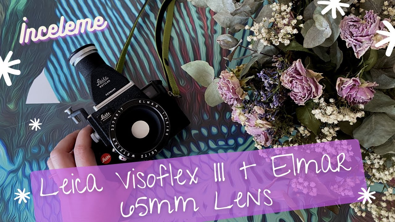 Makro Çekim için Yeni Ekipman // Leica Visoflex III + Elmar 65mm f/3.5 Lens İnceleme