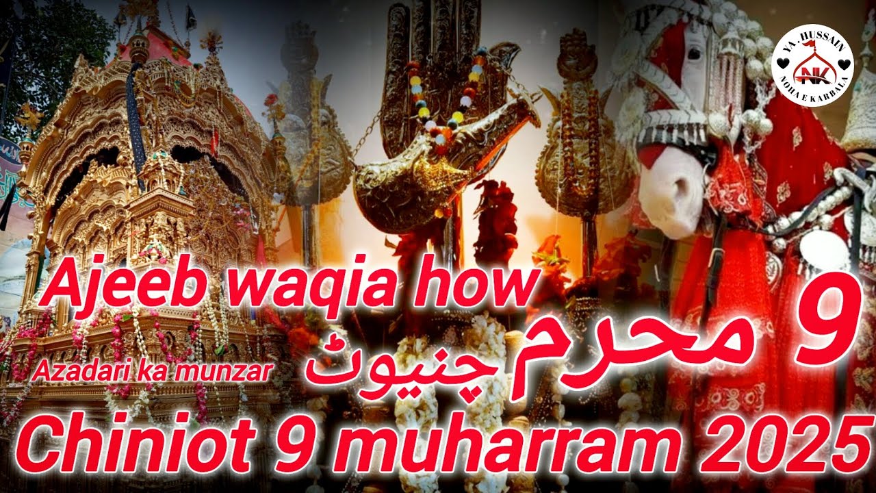Chiniot 9 Muharram 2025 | Ajeeb Waqia | Azadari Ka Manzar