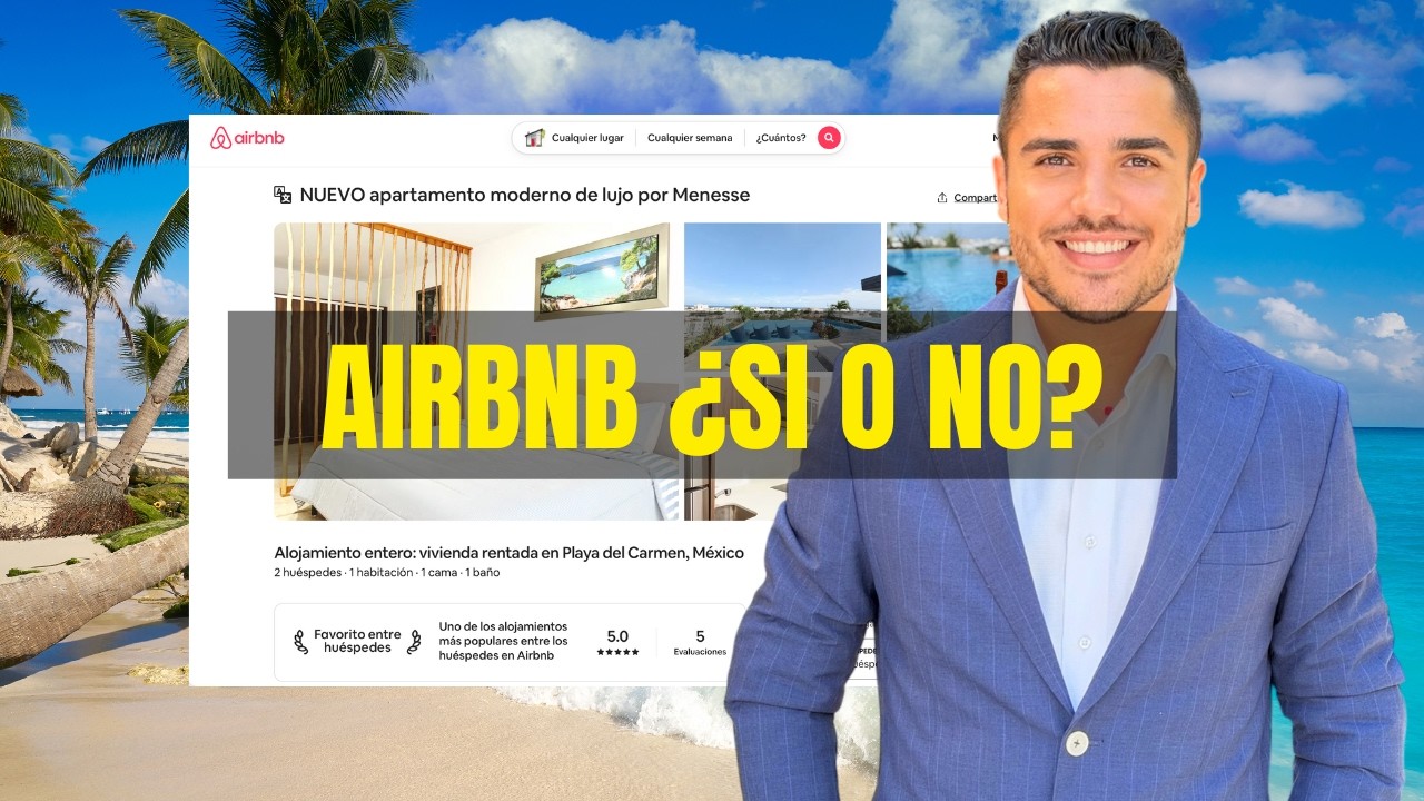 ¿Cuánto Deja un Airbnb en Playa del Carmen? Resultados Reales