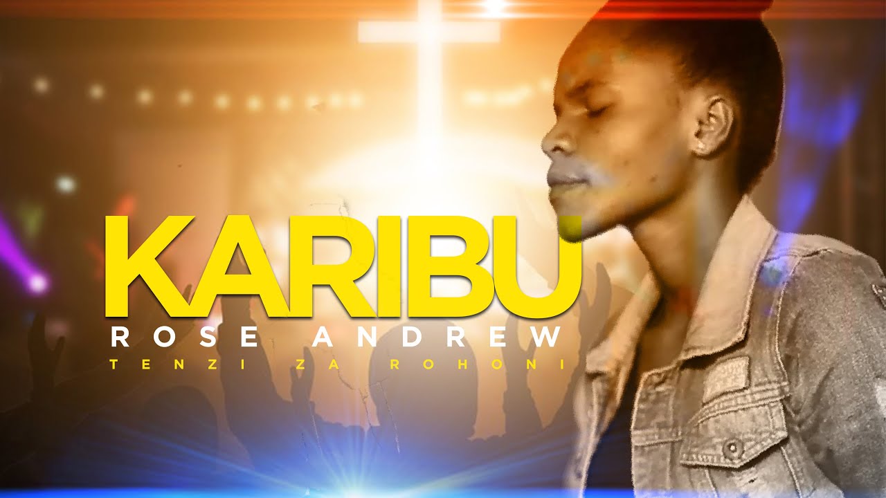 #Tenzi: Karibu na Wewe by Rose Andrew
