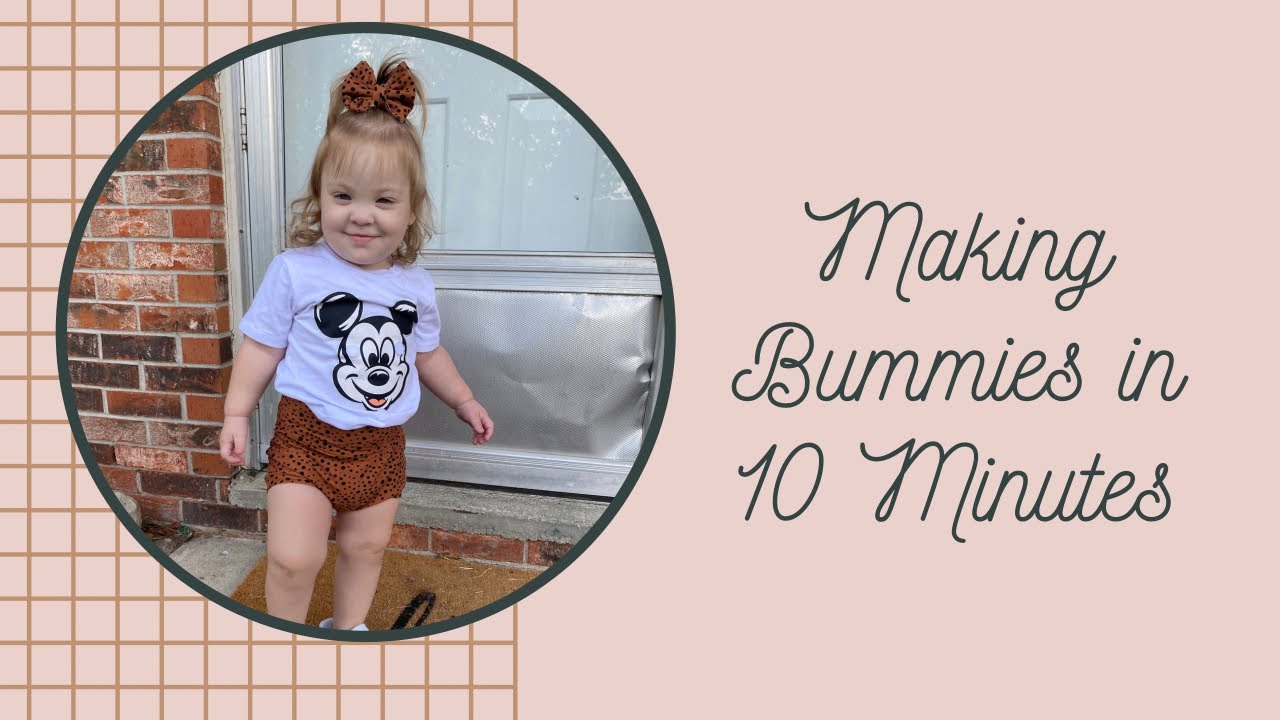 MAKING BUMMIES UNDER 10 MINUTES -PART 1