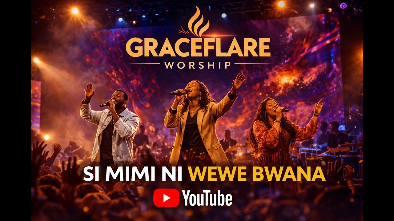 Si Mimi Ni Wewe Bwana - GraceFlare Worship