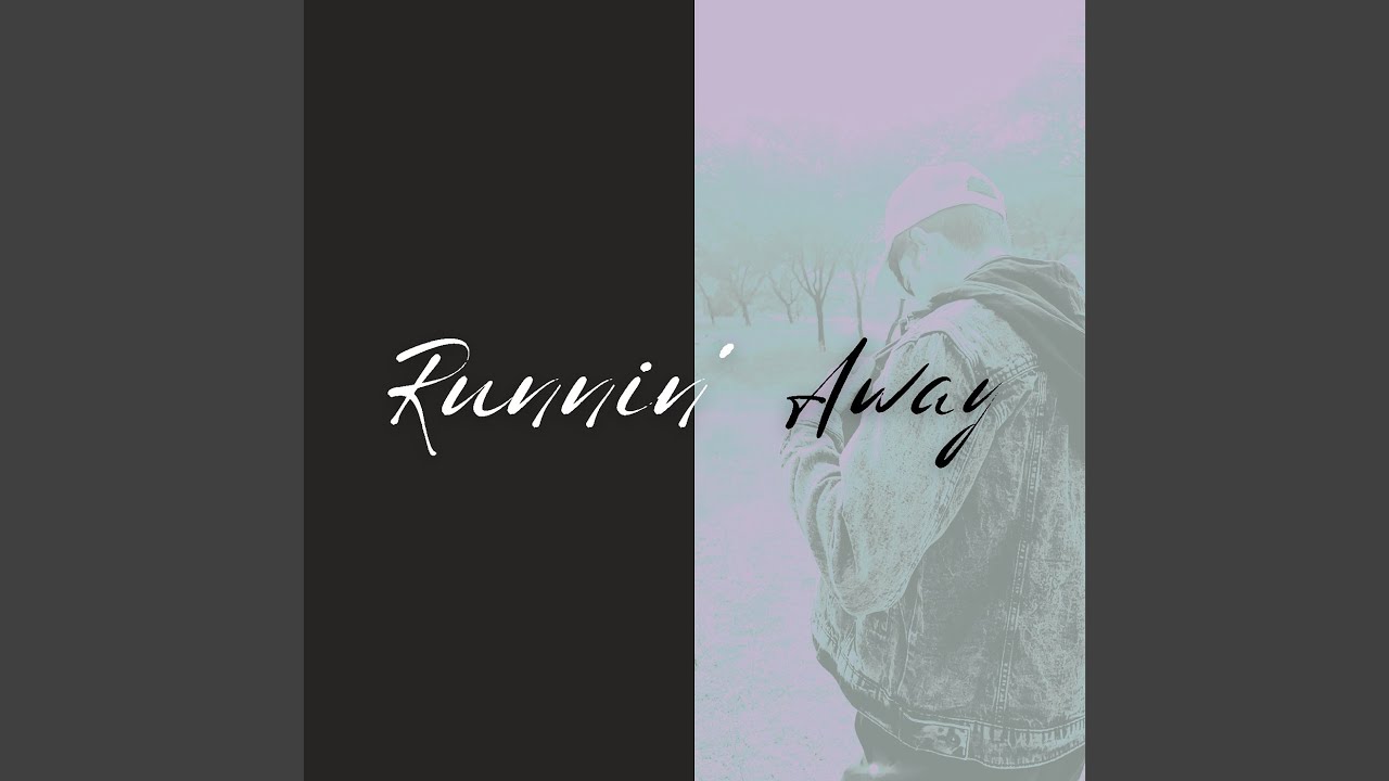 Runnin' away