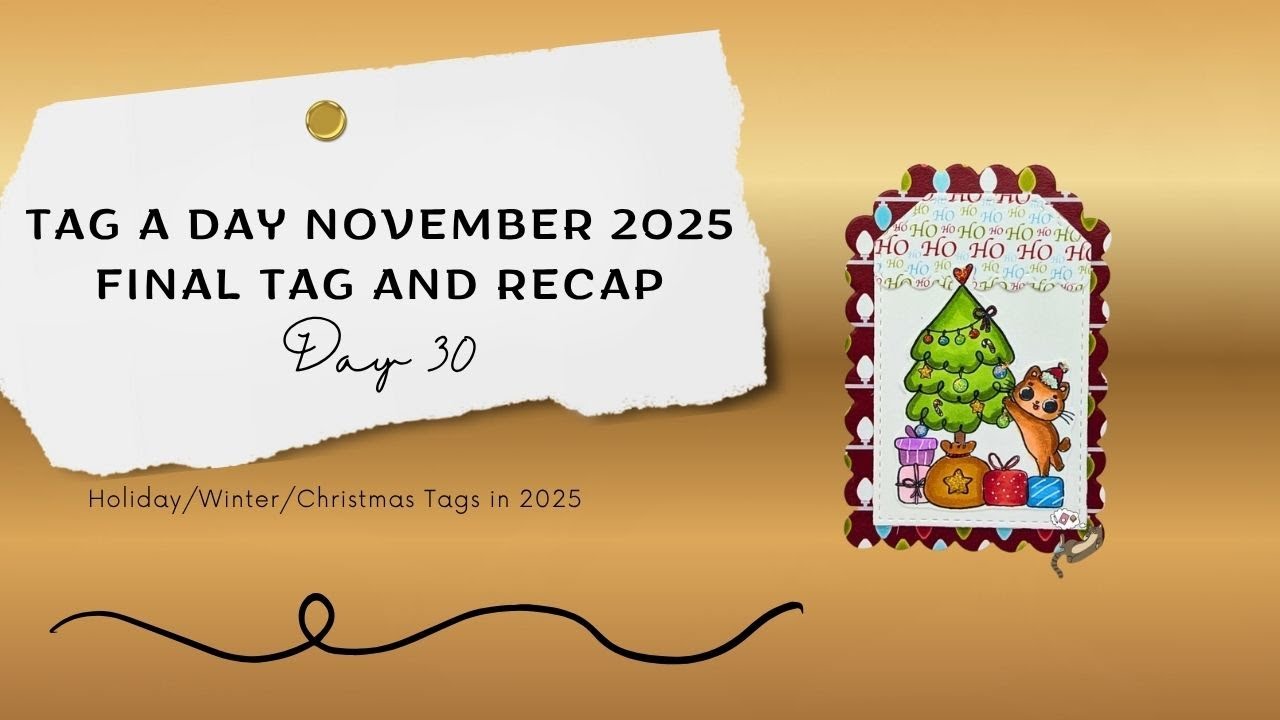 Tag A Day November 2025 | Day 30 | Tag Share and Recap
