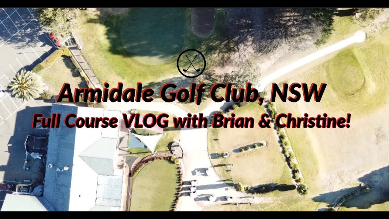 Australian FULL 18 HOLE Course VLOG - Armidale golf Club, NSW Australia!