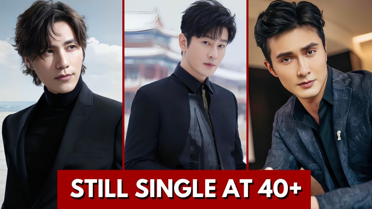 TOP CHINESE ACTOR WHO ARE ABOVE 40 BUT STILL SINGLE  | CHINESE ACTOR #kdrama  #marriage