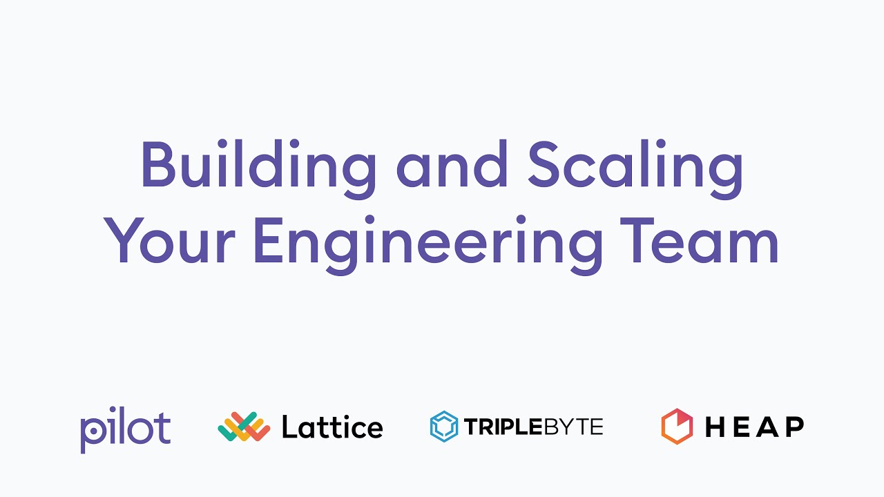 How to Build and Scale Your Engineering Team
