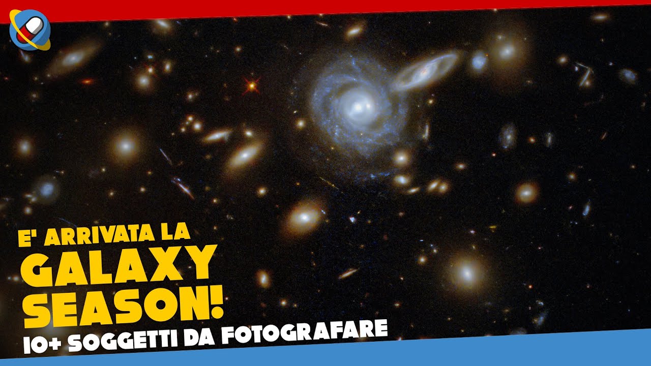 E' arrivata la GALAXY SEASON! 10 galassie da fotografare con i vostri SETUP per ASTROFOTOGRAFIA!