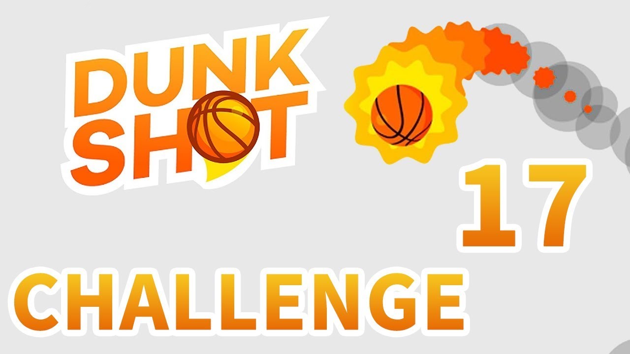 Dunk Shot - Challenge 17 | Android Gameplay