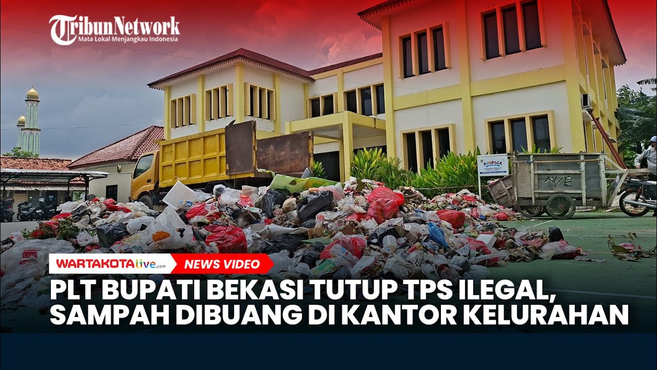 PLT Bupati Bekasi Tutup TPS Ilegal, Sampah Dibuang di Kantor Kelurahan Kebalen